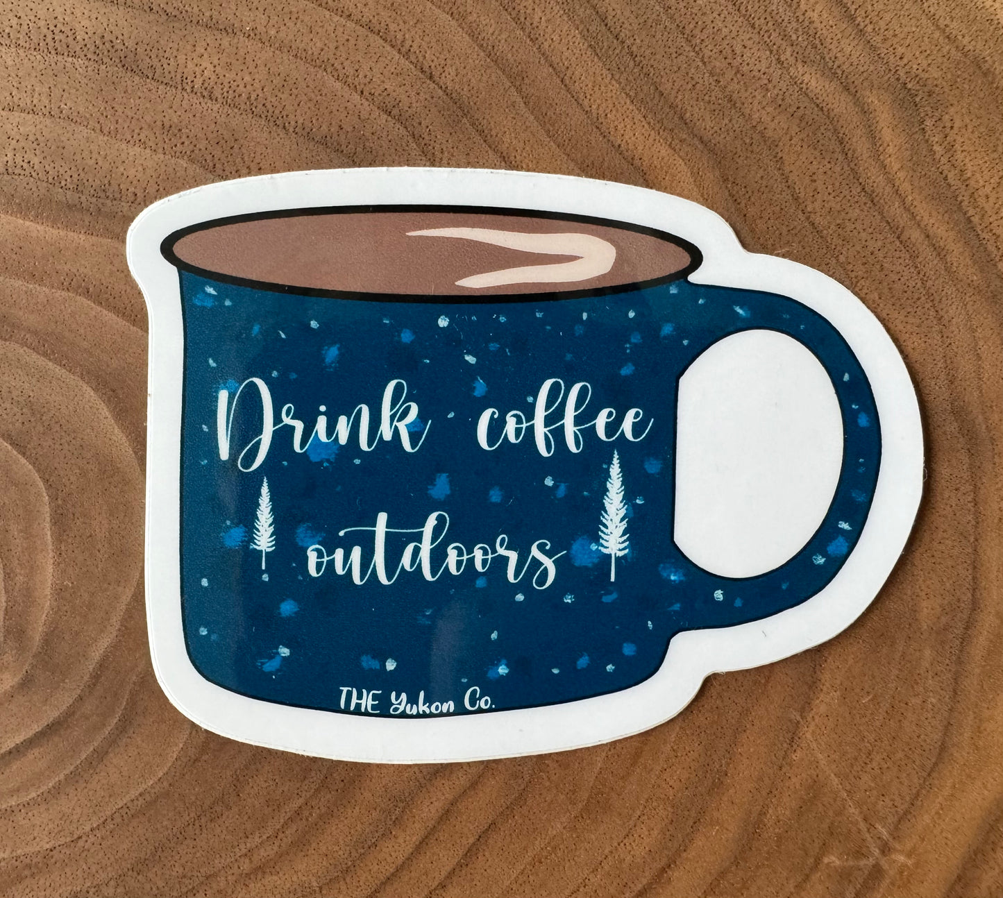 Drink Coffee Outdoors Sticker | Vinyl sticker | The Yukon Co sticker | Hiking sticker